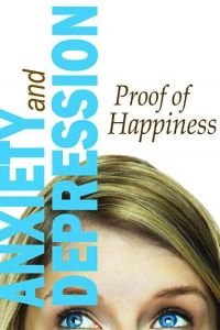 Anxiety and Depression: Proof of Happiness (2019)