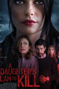 A Daughter's Plan To Kill (2019)